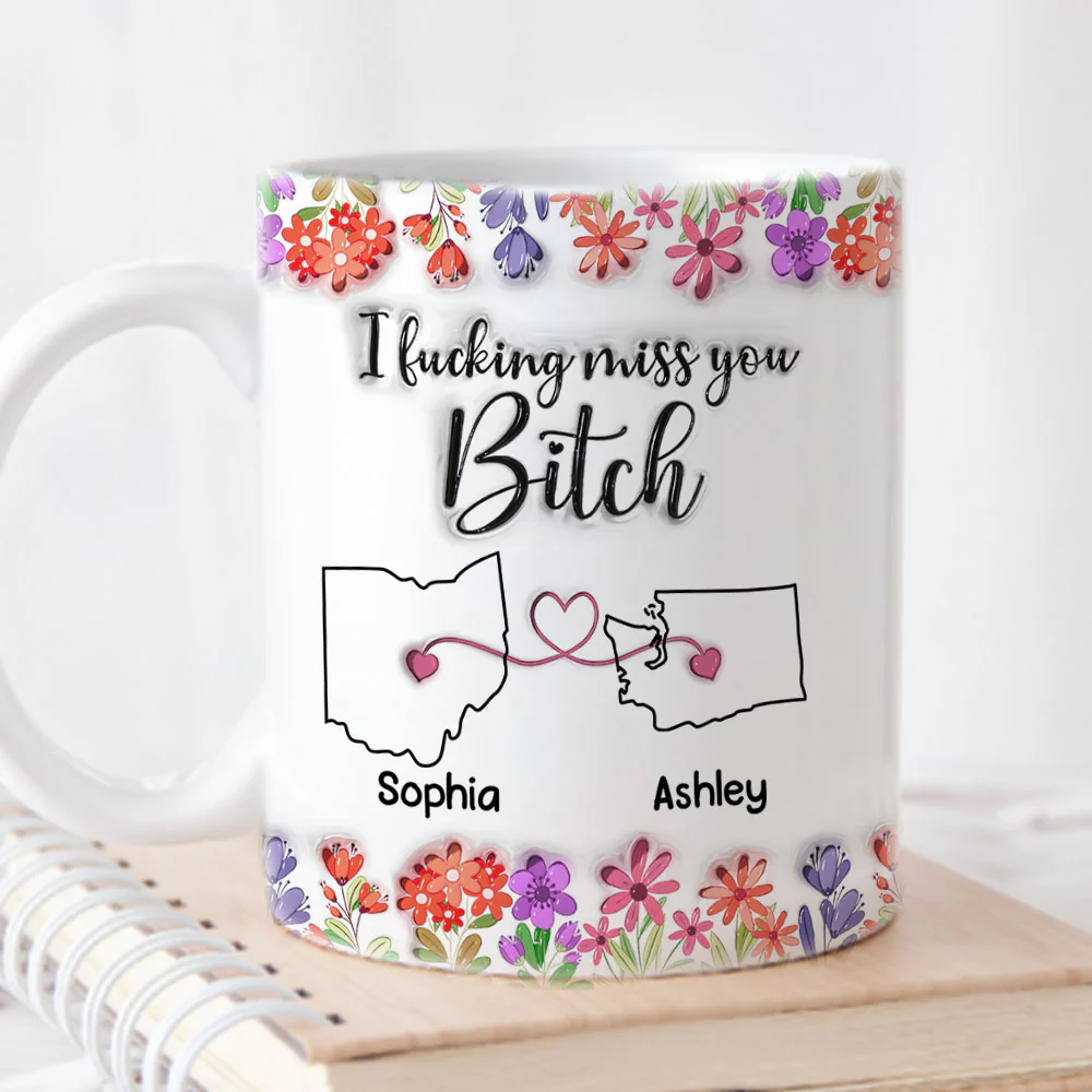 Miss You Bitch - Personalized Custom 3D Inflated Effect Mug - Image 5