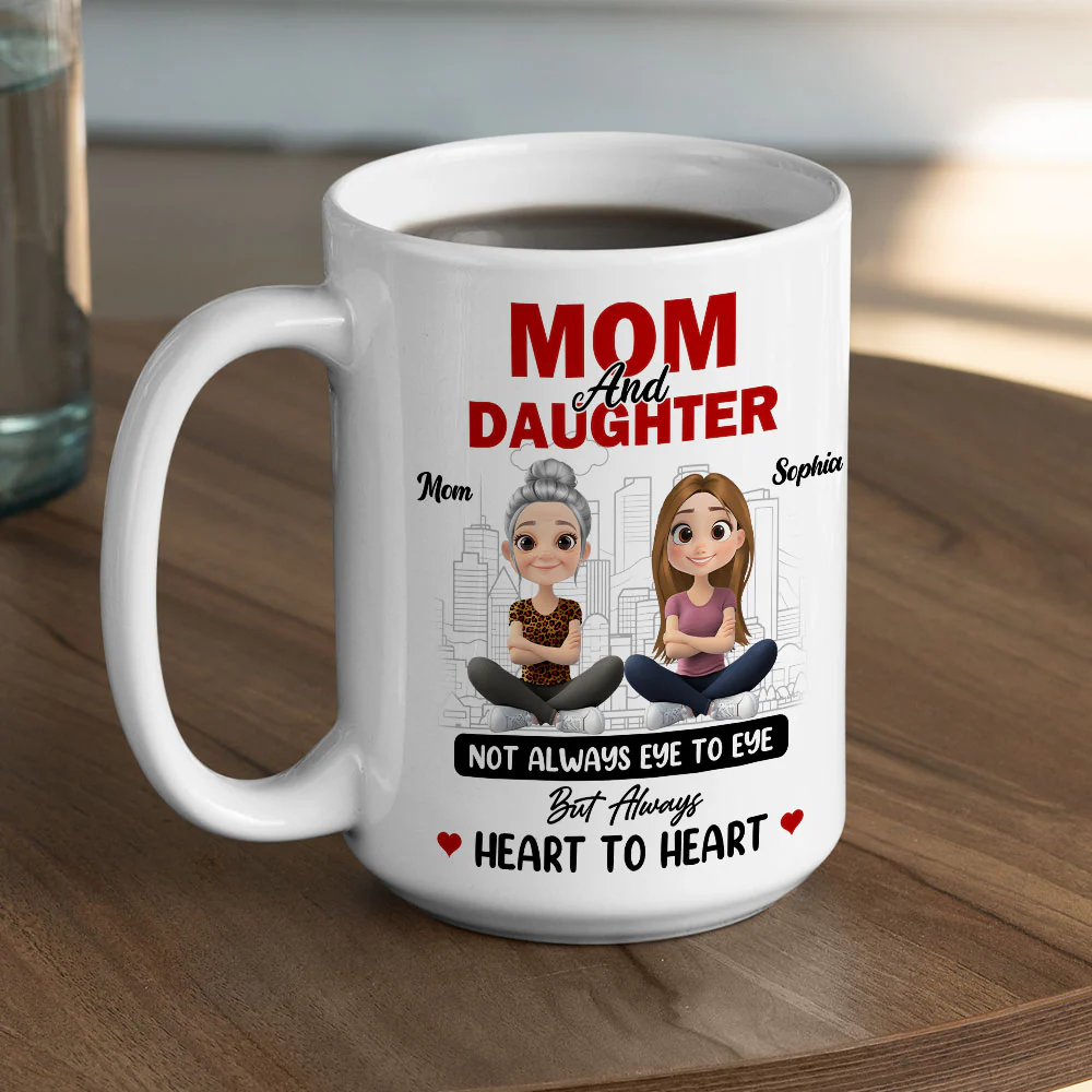 Mom and Daughter Always Heartfelt - Personalized Custom Coffee Mug - Image 5