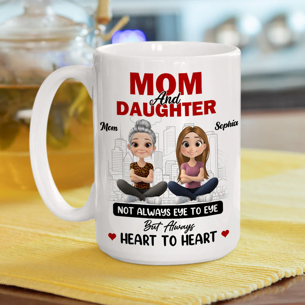 Mom and Daughter Always Heartfelt - Personalized Custom Coffee Mug - Image 7