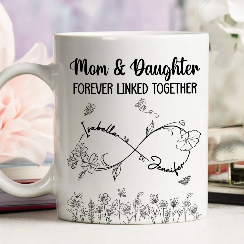 Mom And Daughter Forever Linked Together - Personalized Custom Coffee Mug - Image 4