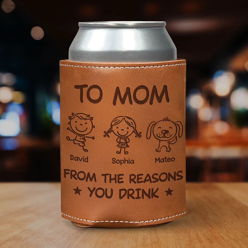 Mom From The Reason You Drink - Personalized Custom Engraved Leather Can Cooler Holder