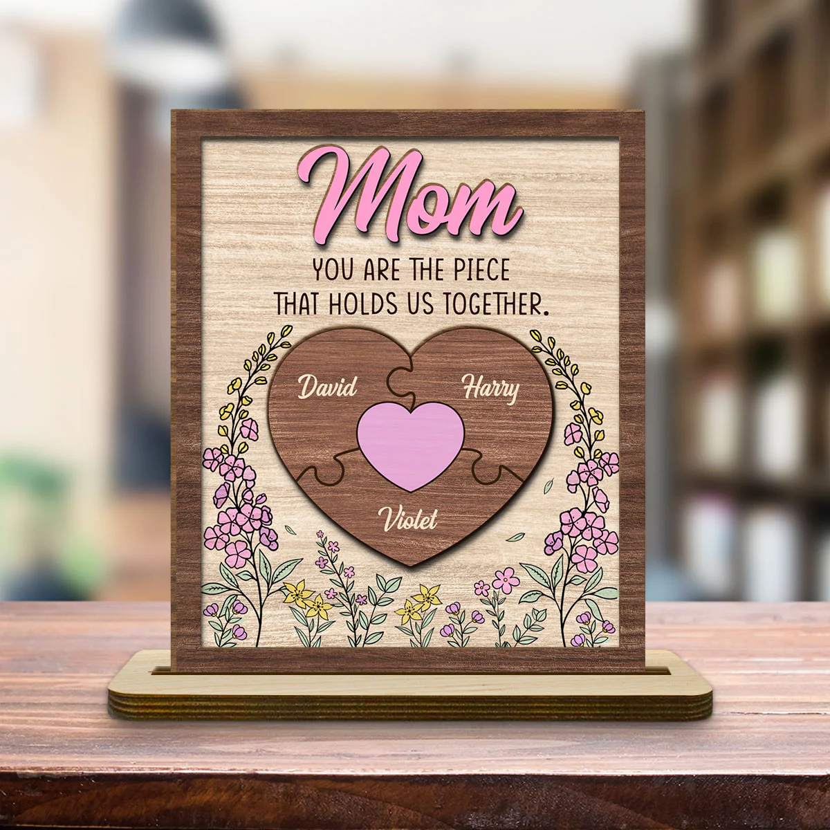 Mom Is The Piece That Holds Us Together - Personalized Custom 2-Layer Wood Plaque With Flat Base - Image 5
