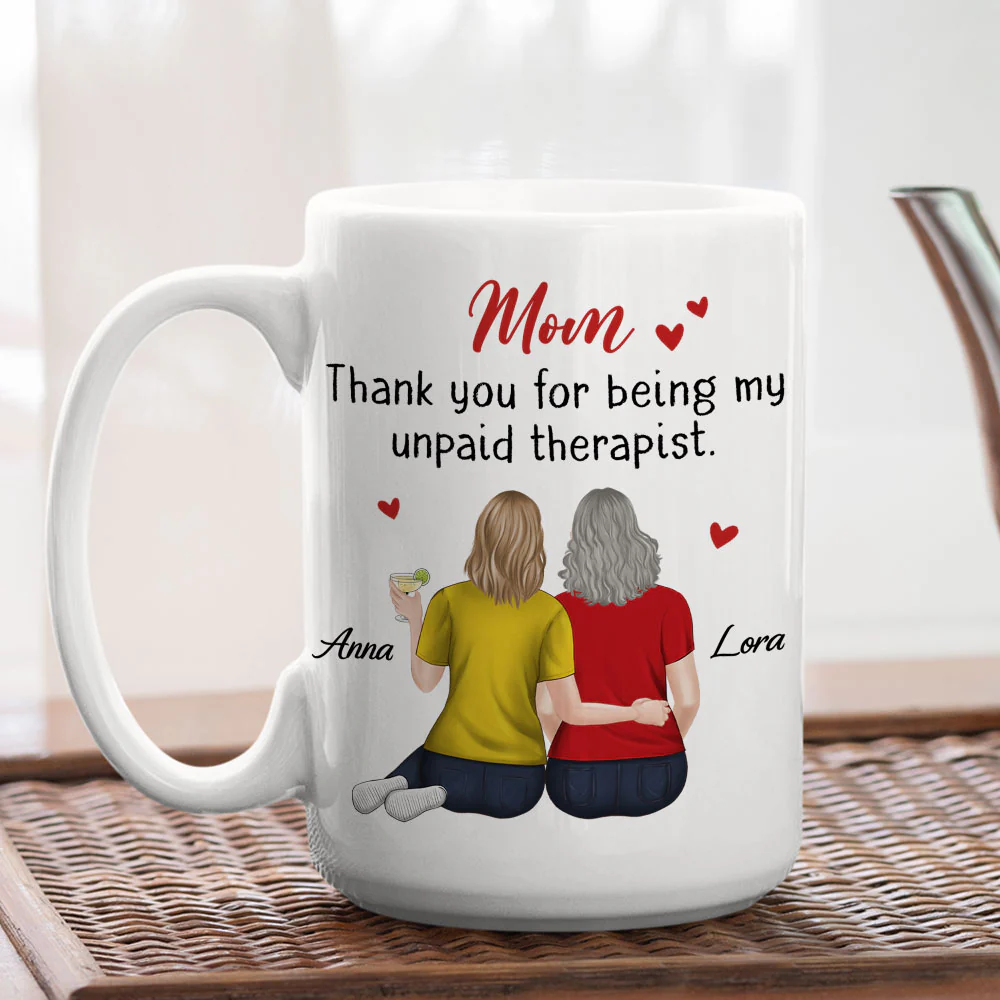 Mom My Unpaid Therapist - Personalized Custom Coffee Mug - Image 4