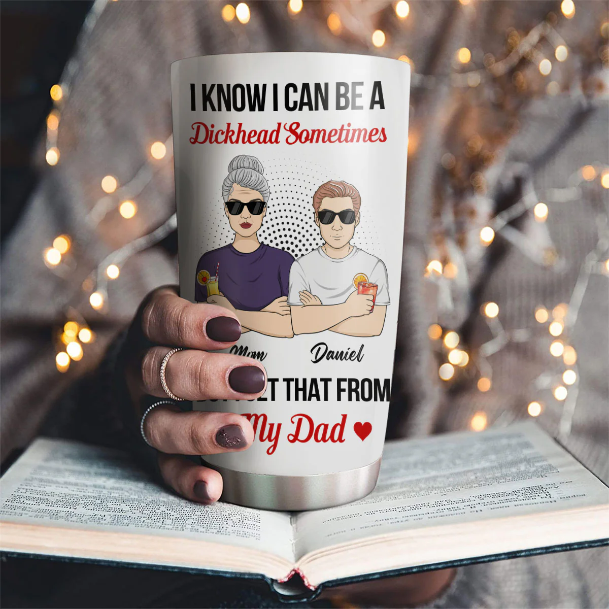 Mom Tried But Dad Ruined Me - Personalized Custom Tumbler - Image 4
