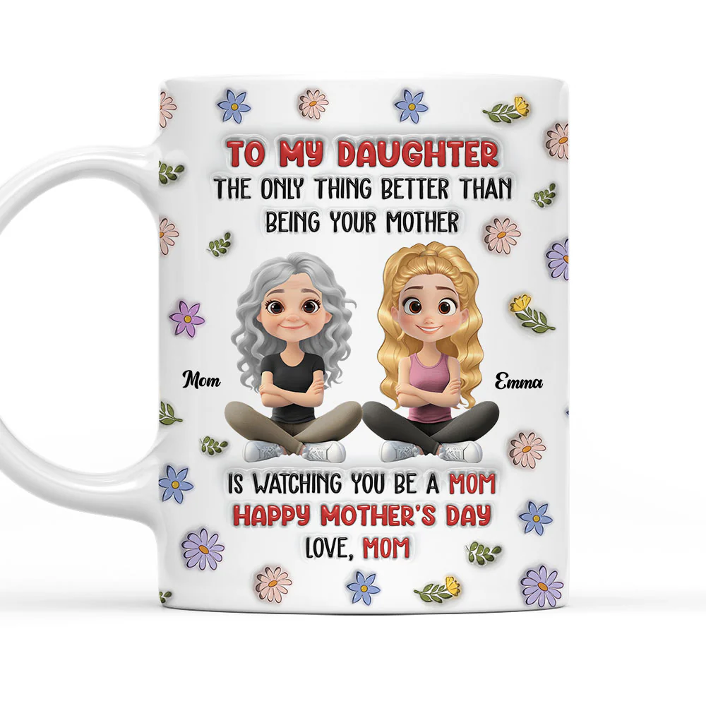 Mom Will Always Love You - Personalized Custom 3D Inflated Effect Mug