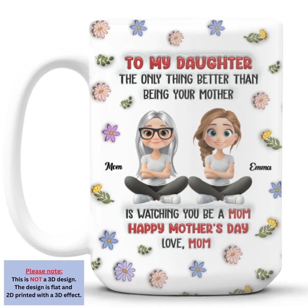 Mom Will Always Love You - Personalized Custom 3D Inflated Effect Mug - Image 8