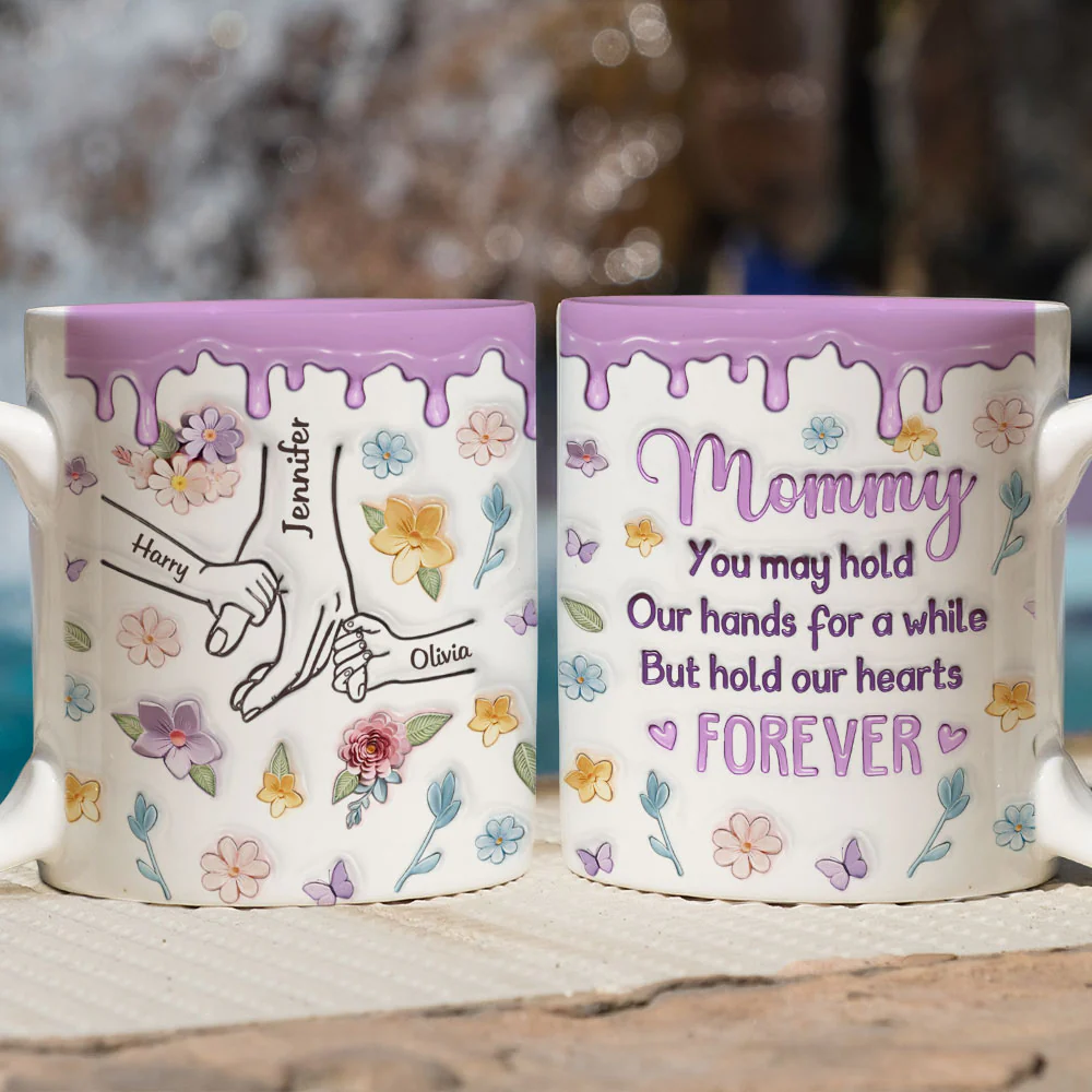 Mom, You Hold Our Hands And Our Hearts Forever - Personalized Custom 3D Inflated Effect Mug - Image 3
