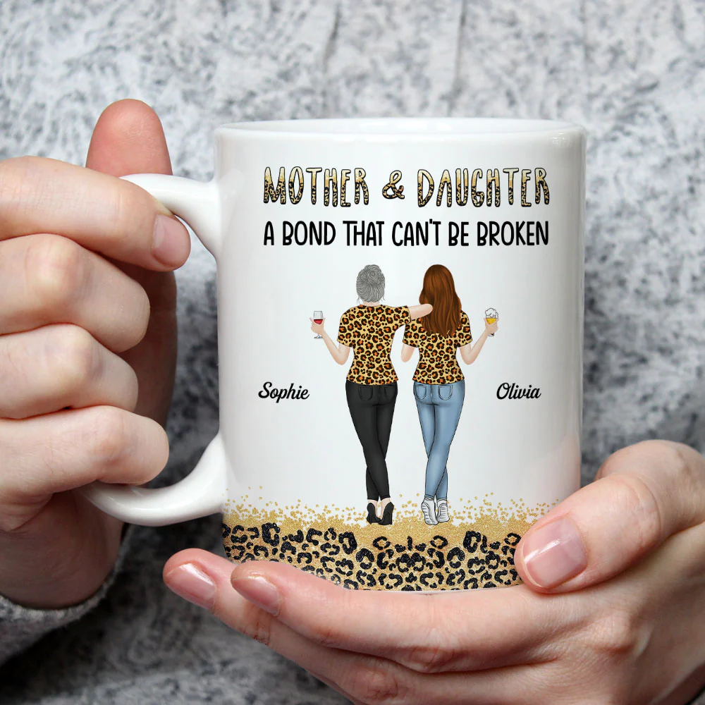 Mother And Daughter A Bond That Can Not Be Broken - Personalized Custom Mug - Image 3