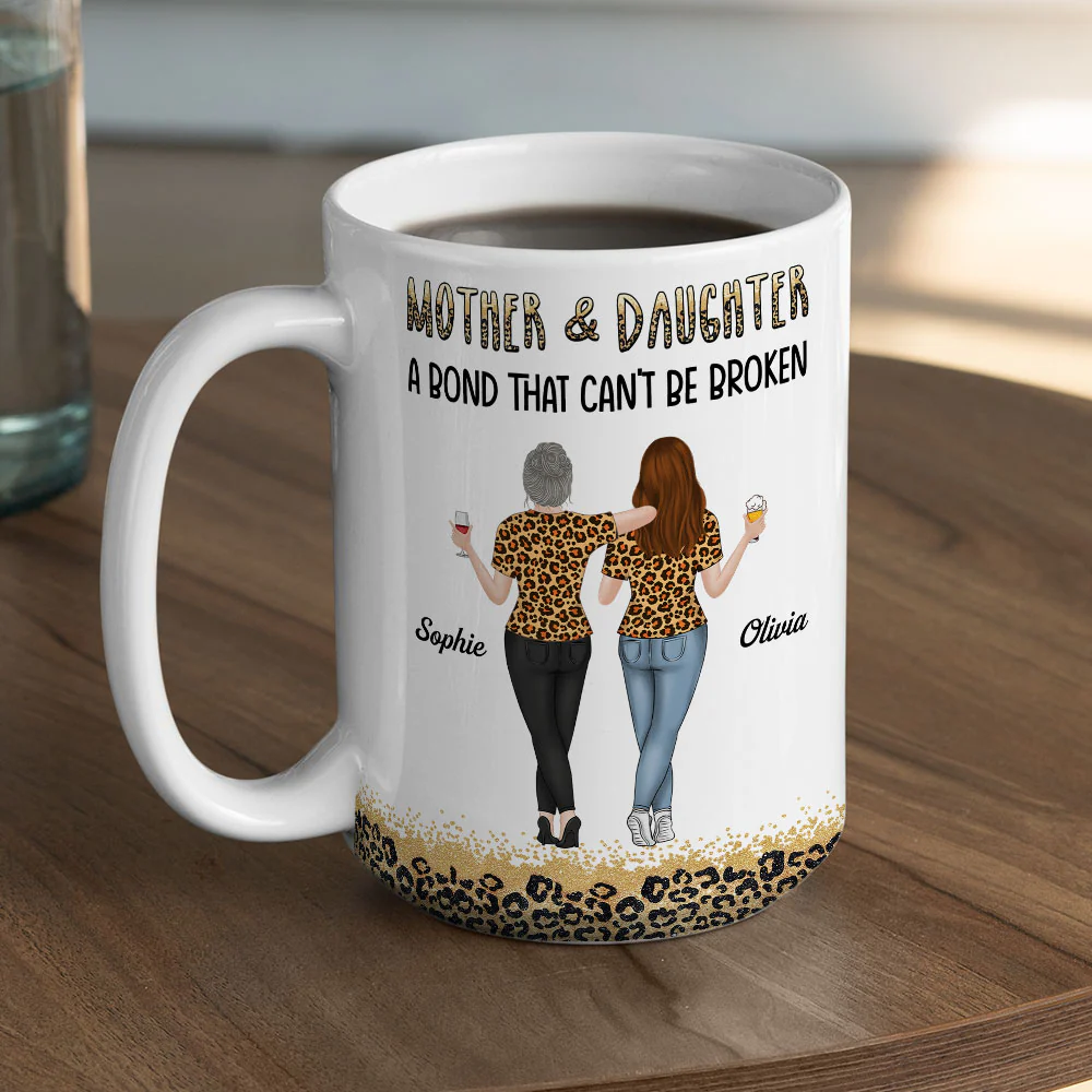 Mother And Daughter A Bond That Can Not Be Broken - Personalized Custom Mug - Image 6