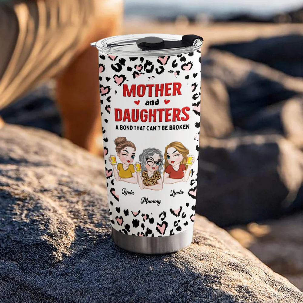 Mother And Daughter A Bond That Can't Be Broken - Personalized Custom Tumbler - Image 4