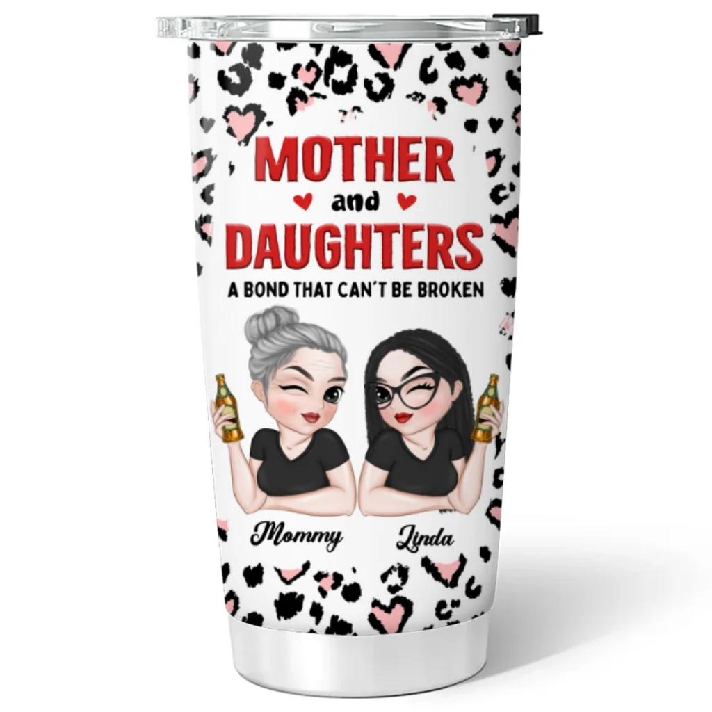 Mother And Daughter A Bond That Can't Be Broken - Personalized Custom Tumbler - Image 8