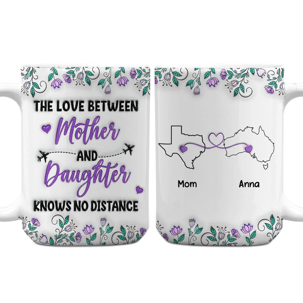 Mother And Daughter Know No Distance - Personalized Custom 3D Inflated Effect Mug - Image 7