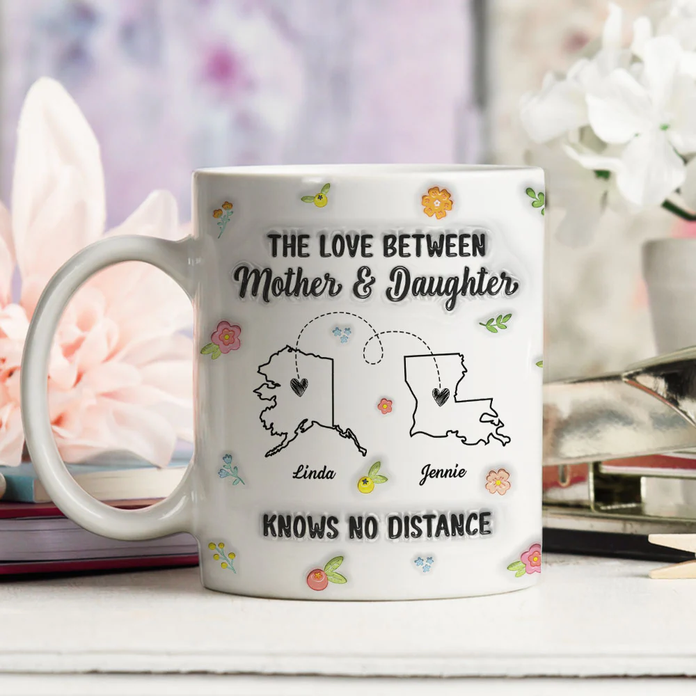 Mother And Daughter No Distance - Personalized Custom 3D Inflated Effect Mug - Image 3