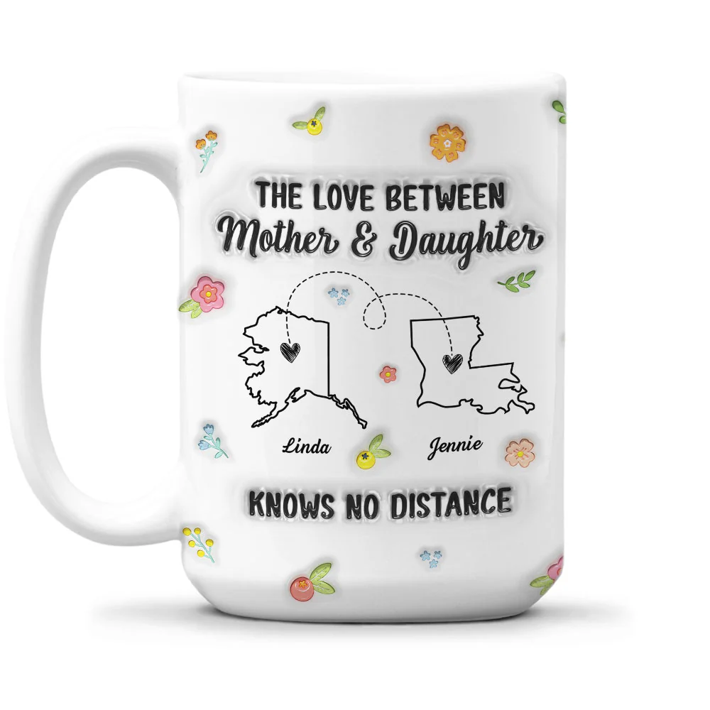 Mother And Daughter No Distance - Personalized Custom 3D Inflated Effect Mug - Image 5