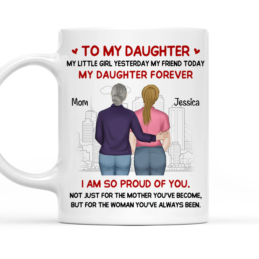 Mother You Have Become - Personalized Custom Coffee Mug