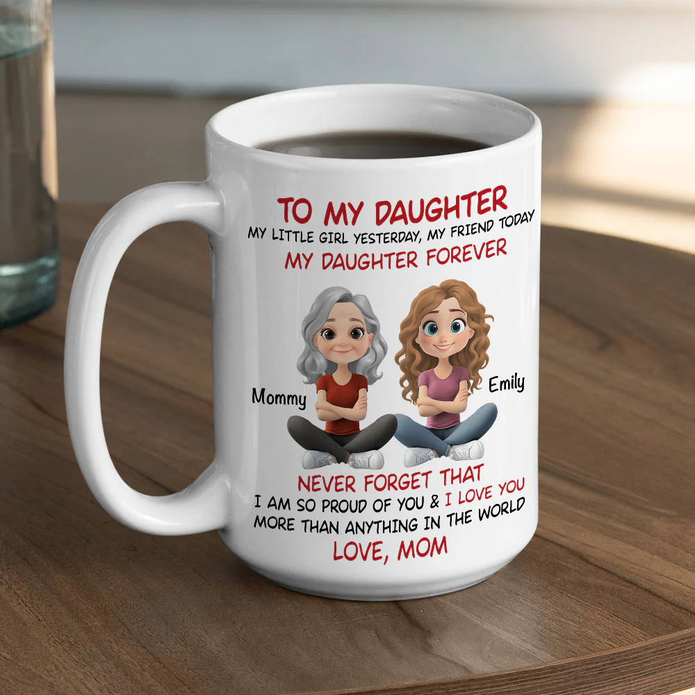 My Daughter Forever - Personalized Custom Coffee Mug - Image 5