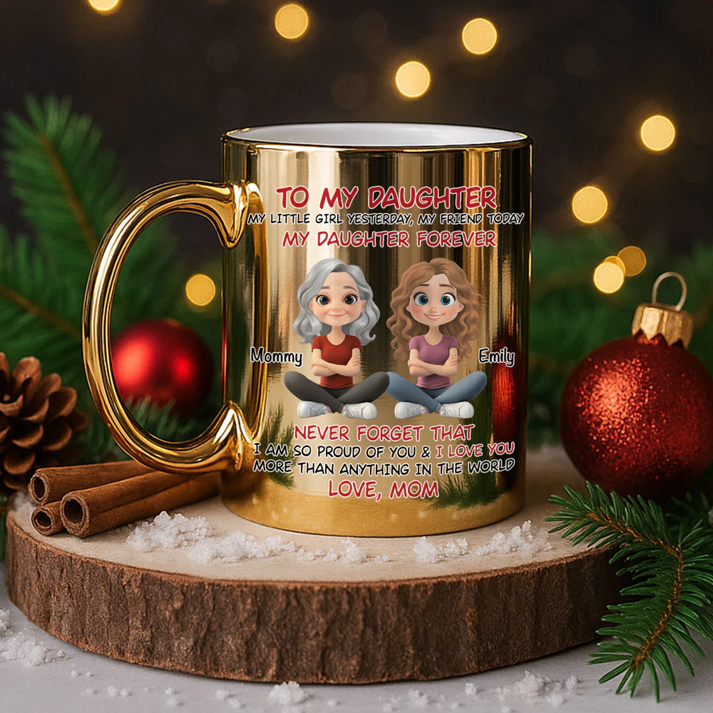 My Daughter Forever - Personalized Custom Metallic Mug