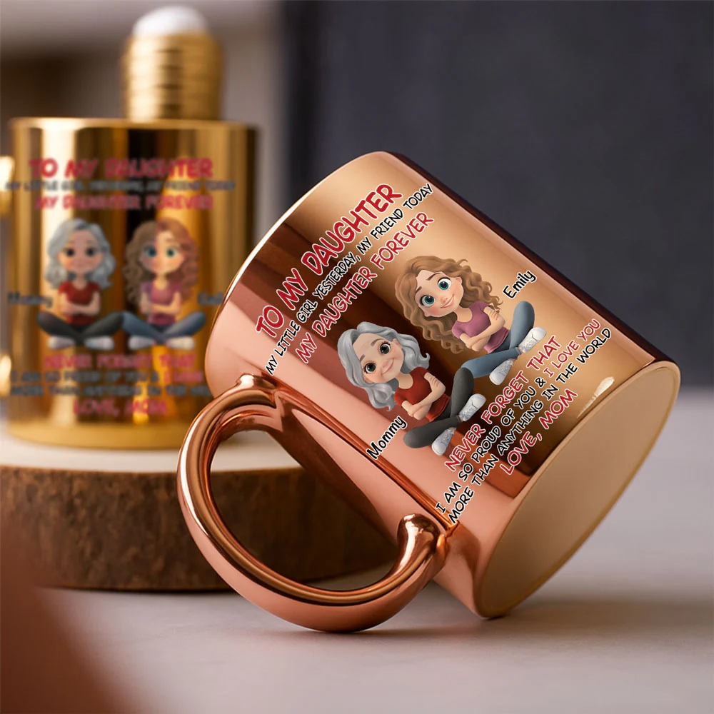 My Daughter Forever - Personalized Custom Metallic Mug - Image 3
