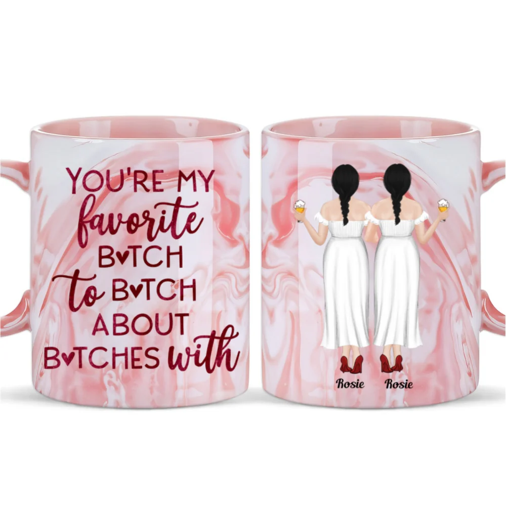 My Favorite Bitch - Personalized Custom Pink Marble Mug - Image 5