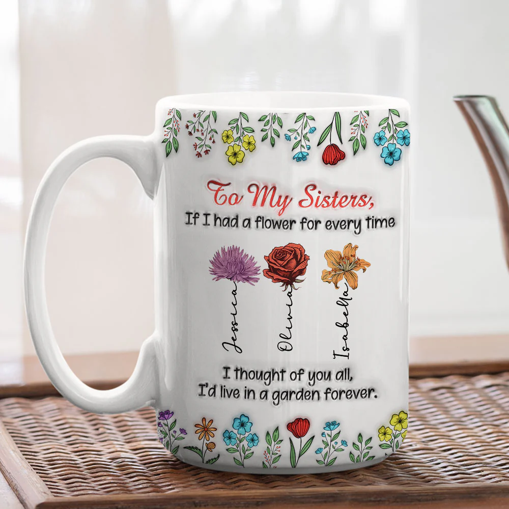 My Garden Grows With Sisters - Personalized Custom 3D Inflated Effect Mug - Image 7