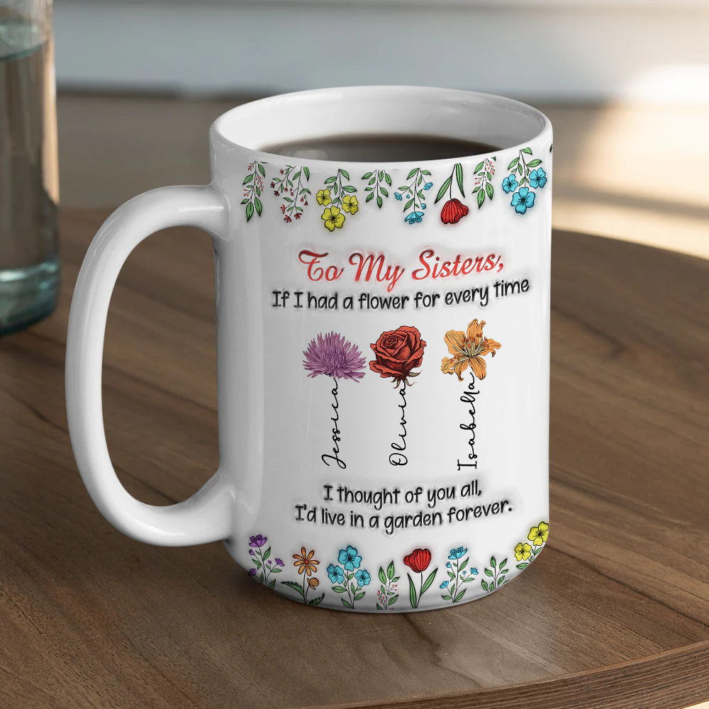 My Garden Grows With Sisters - Personalized Custom 3D Inflated Effect Mug - Image 8