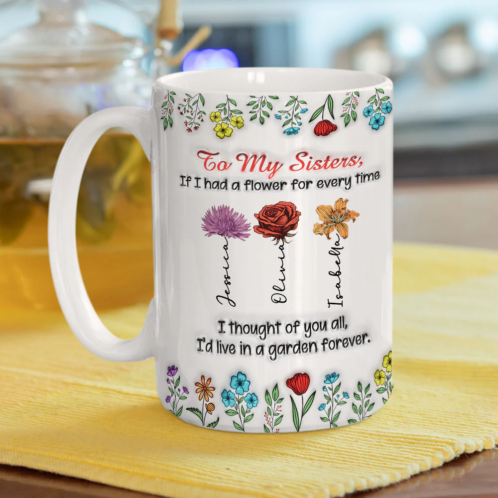 My Garden Grows With Sisters - Personalized Custom 3D Inflated Effect Mug - Image 9