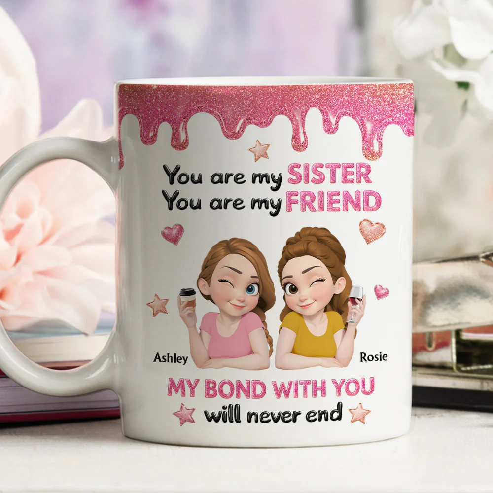 My Sister My Friend - Personalized Custom 3D Effect Mug - Image 2