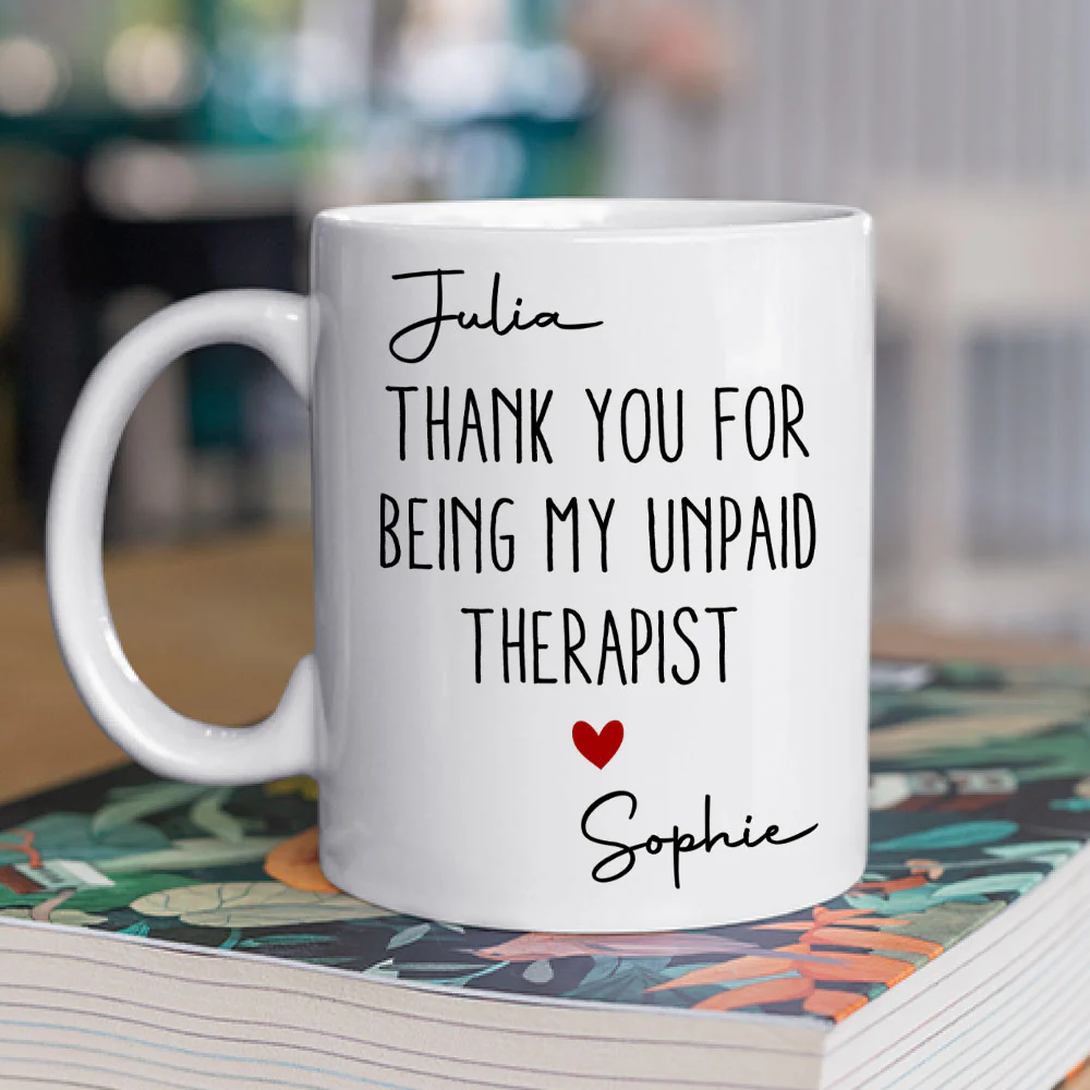 My Unpaid Therapist Gift For Coworkers Friends Sisters 2 - Personalized Custom Coffee Mug - Image 2