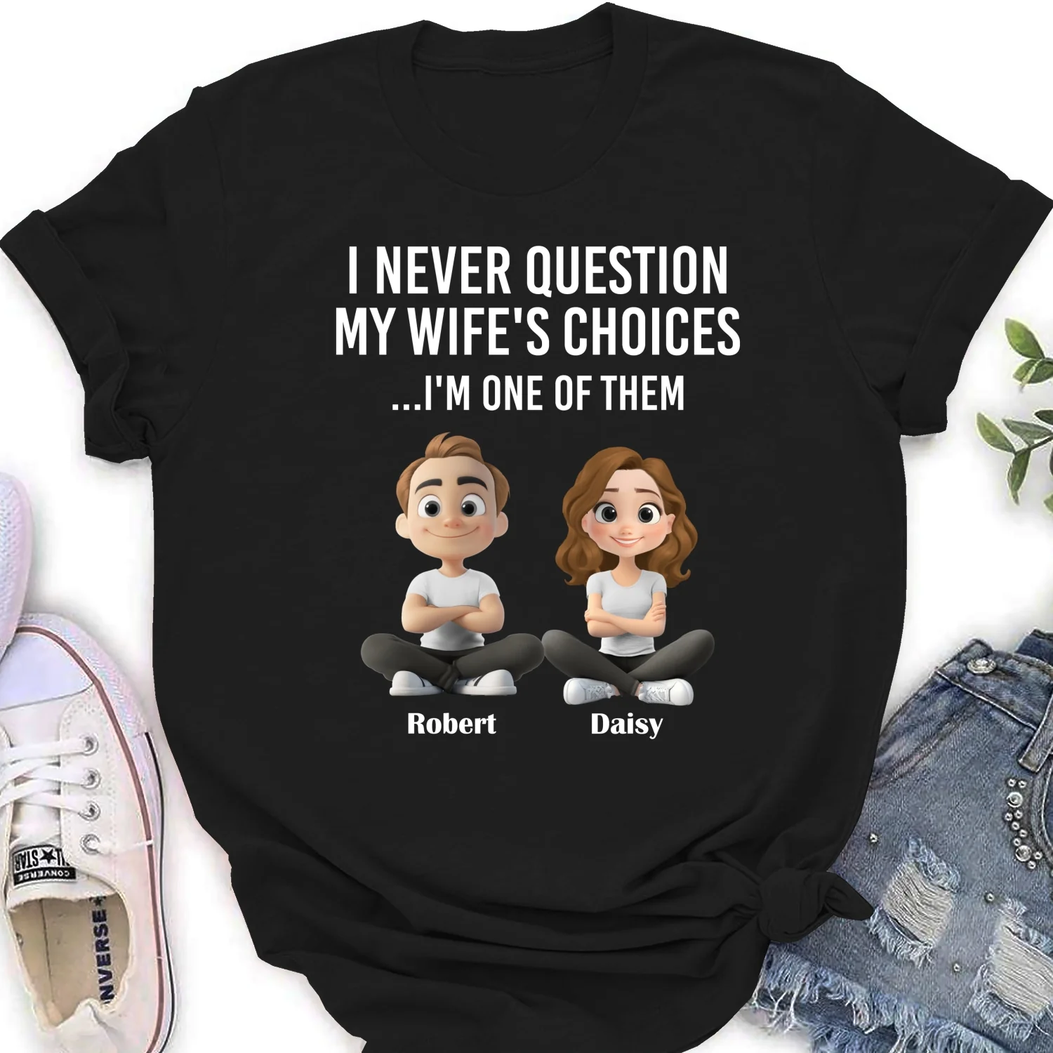My Wife Choices - Personalized Custom Shirt - Image 16