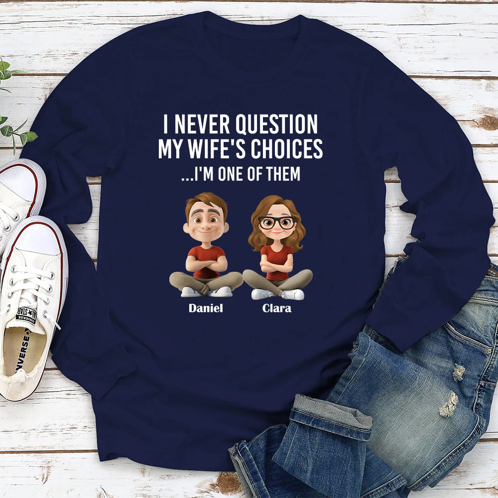 My Wife Choices - Personalized Custom Shirt - Image 3