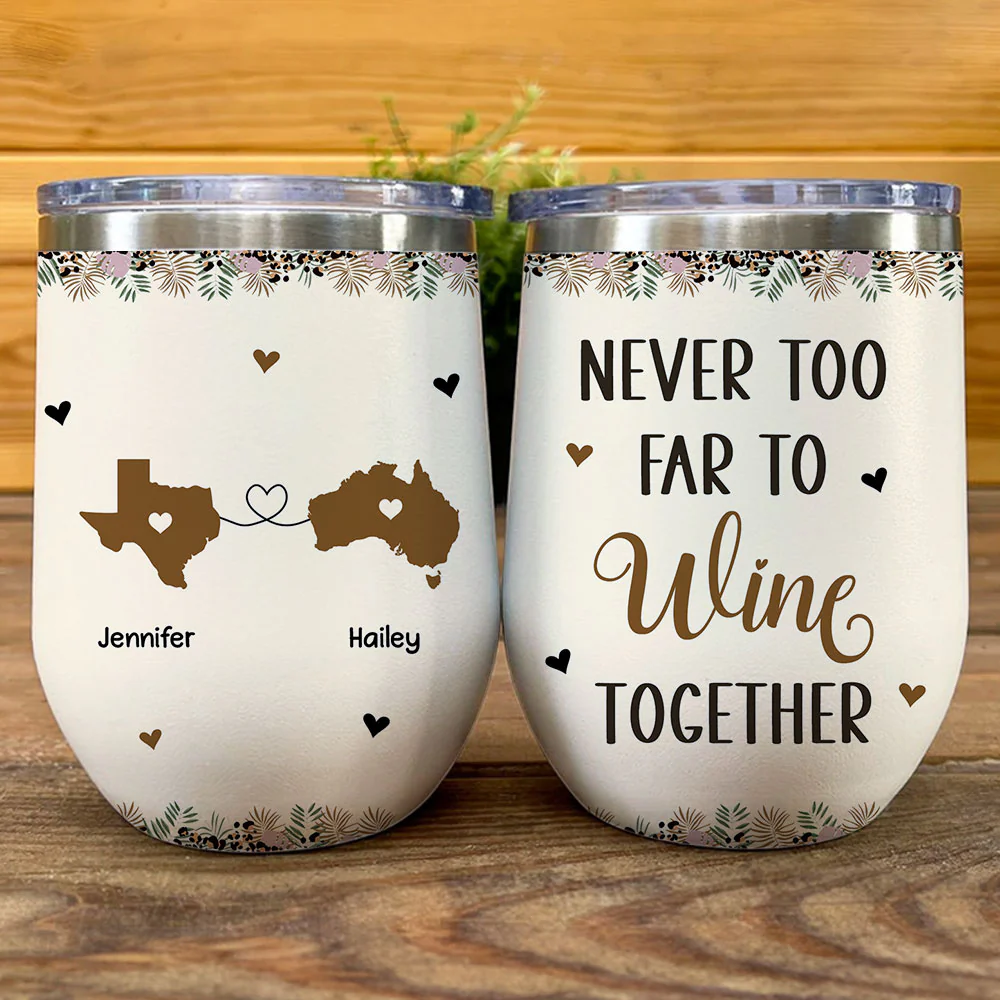 Never Too Far To Wine Together - Personalized Custom Wine Tumbler - Image 2