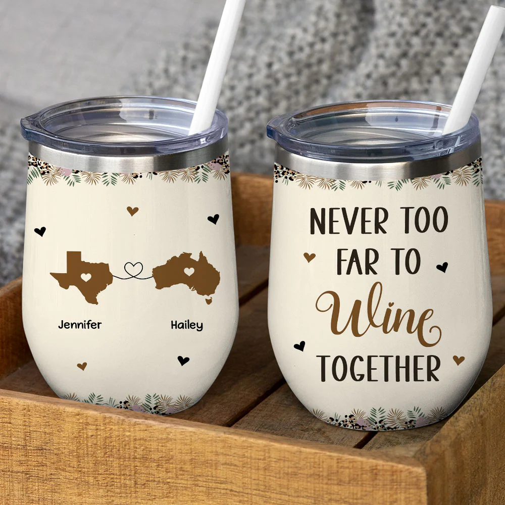 Never Too Far To Wine Together - Personalized Custom Wine Tumbler - Image 3
