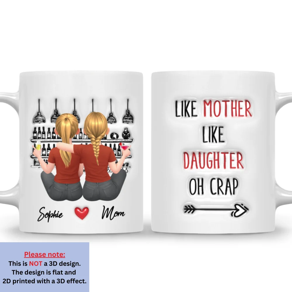 Oh Mother And Daughter - Personalized Custom 3D Inflated Effect Mug - Image 6