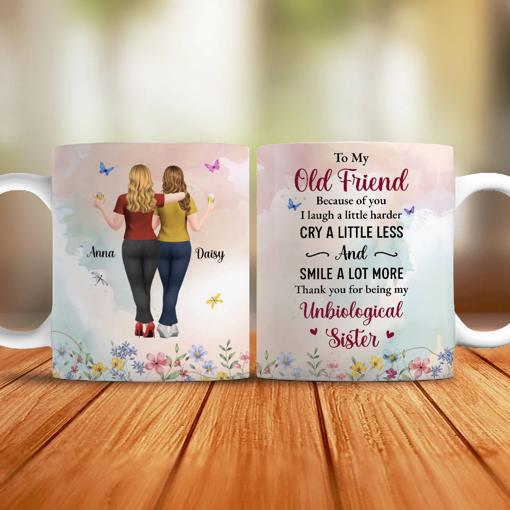 Old Friend Unbiological Sister - Personalized Custom Coffee Mug - Image 3