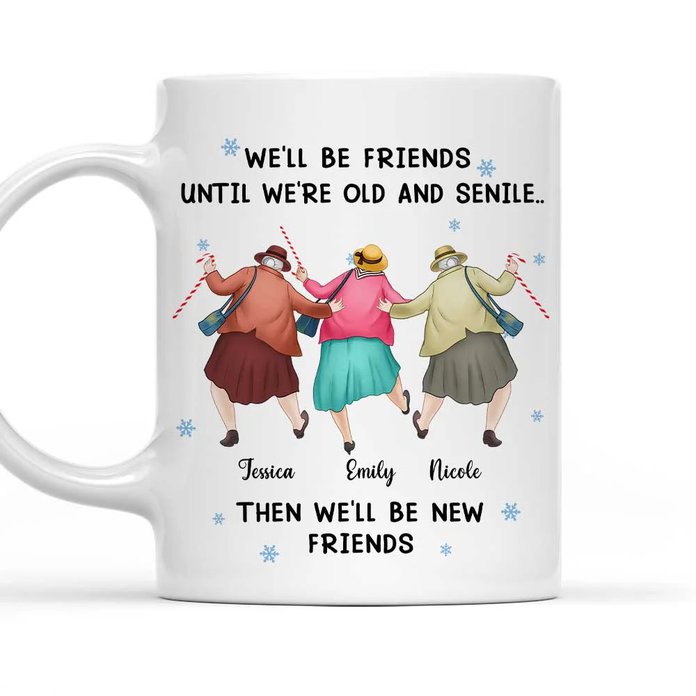 Old Friends New Memories Always - Personalized Custom Coffee Mug