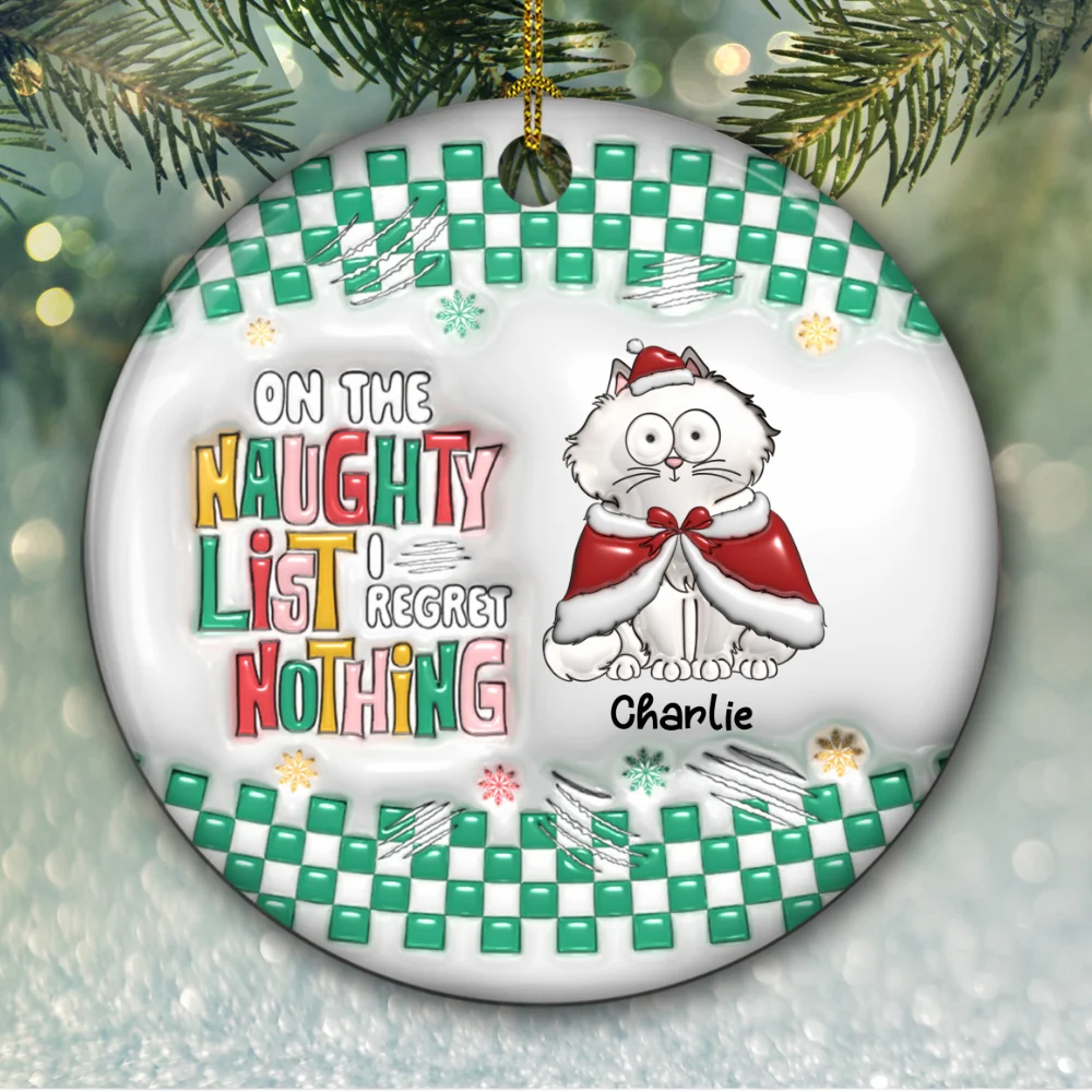 On The Naughty List We Regret Nothing - Personalized Custom 3D Inflated Effect Ceramic Ornament - Image 4
