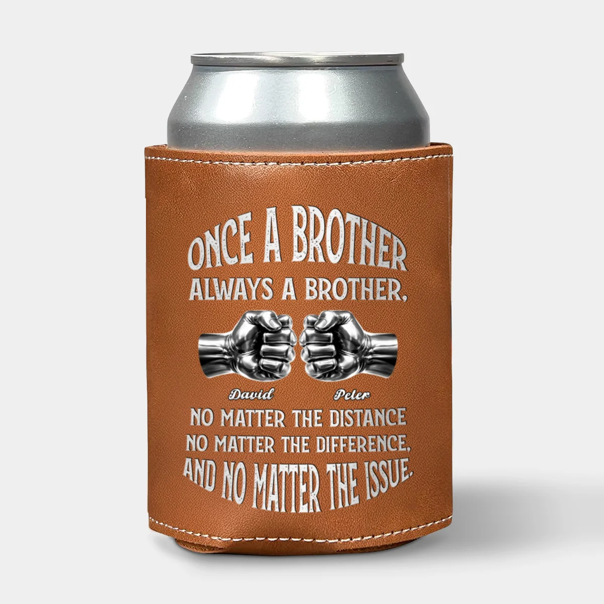 Once A Brother And Always A Brother - Personalized Custom Leather Can Cooler Holder - Image 7