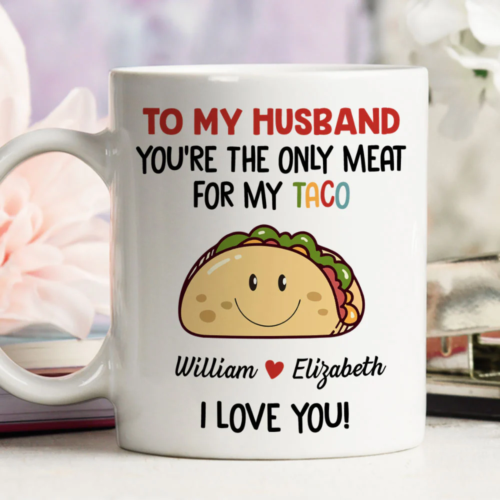 Only Meat For My Taco - Personalized Custom Coffee Mug - Image 3