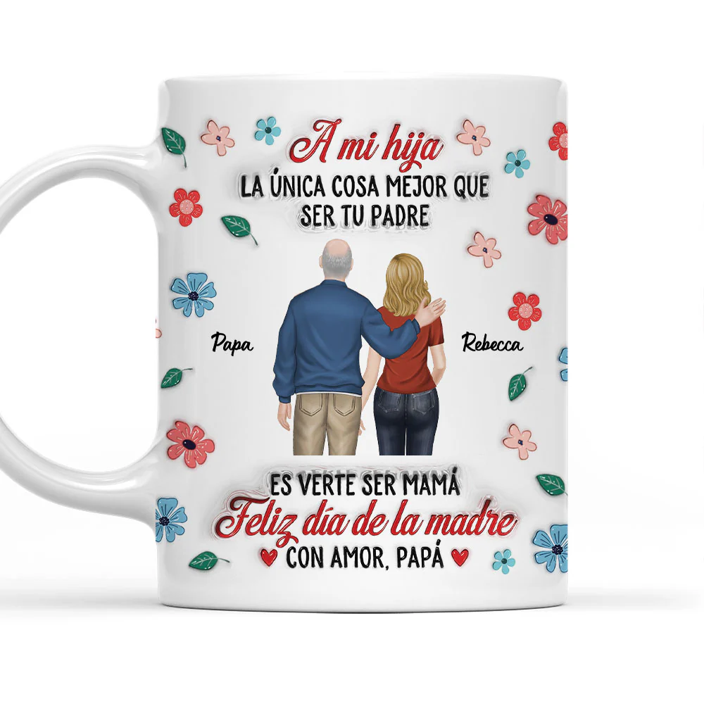 Orgullosa De Ti Siempre Hija - Taza Personalizada con Efecto Inflado 3D