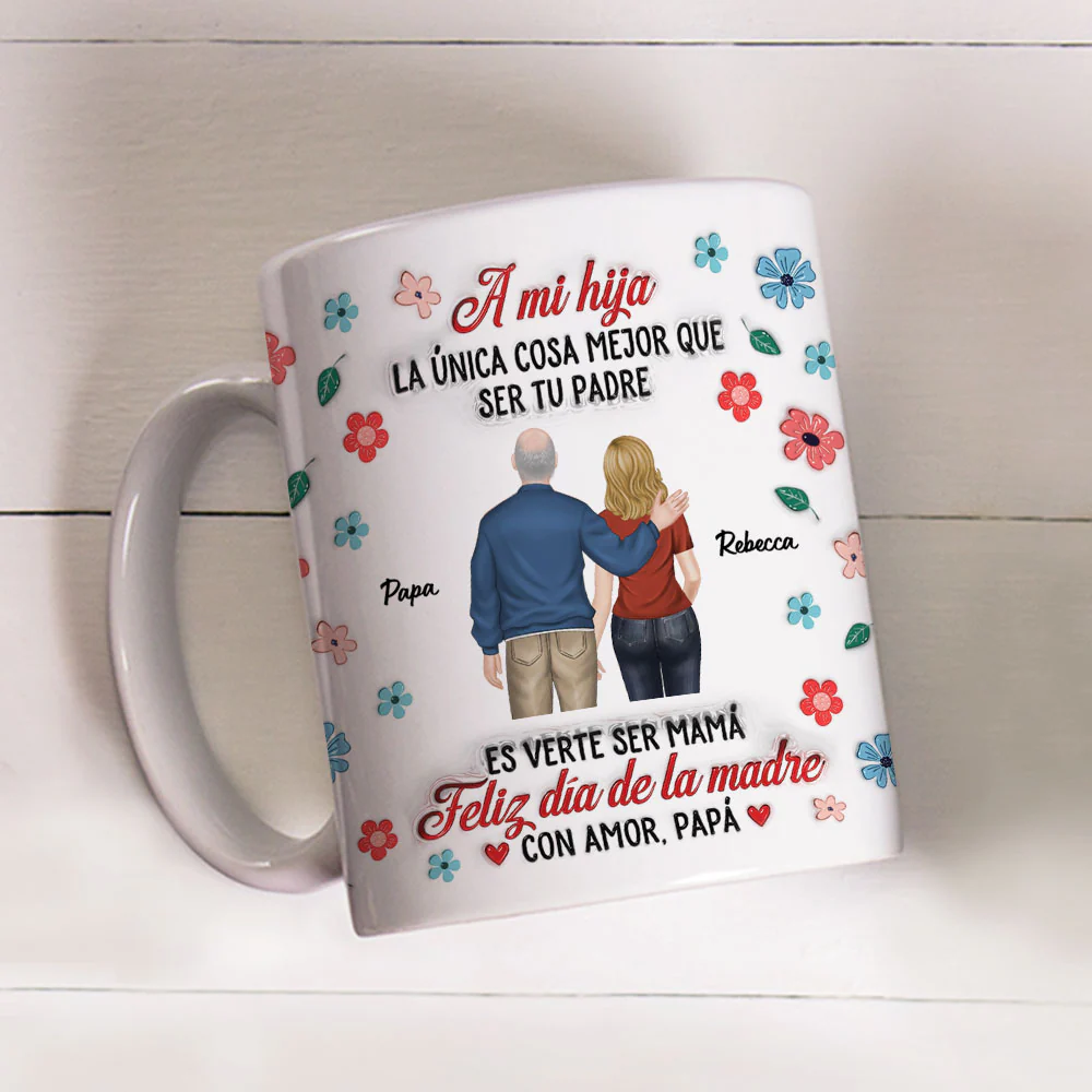 Orgullosa De Ti Siempre Hija - Taza Personalizada con Efecto Inflado 3D - Image 2