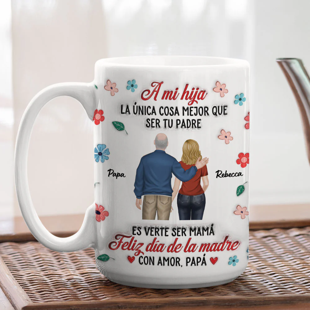 Orgullosa De Ti Siempre Hija - Taza Personalizada con Efecto Inflado 3D - Image 4
