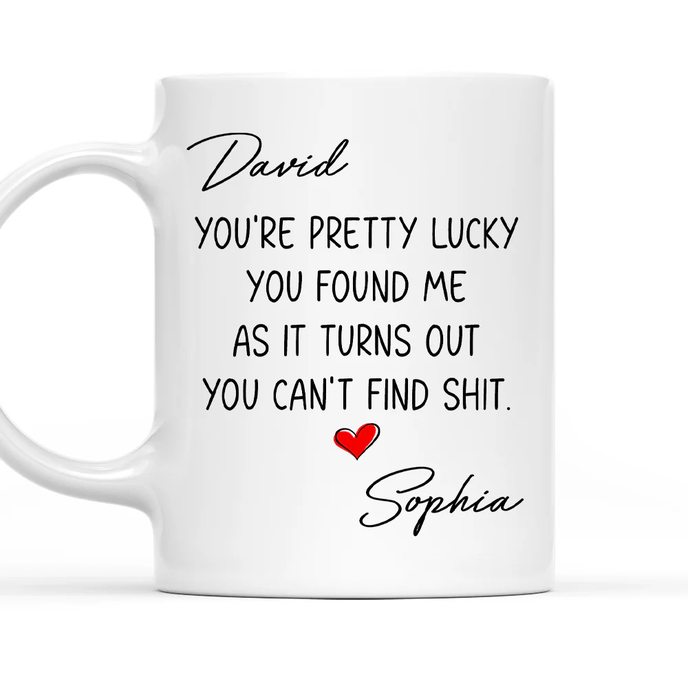 Pretty Lucky You - Personalized Custom Coffee Mug