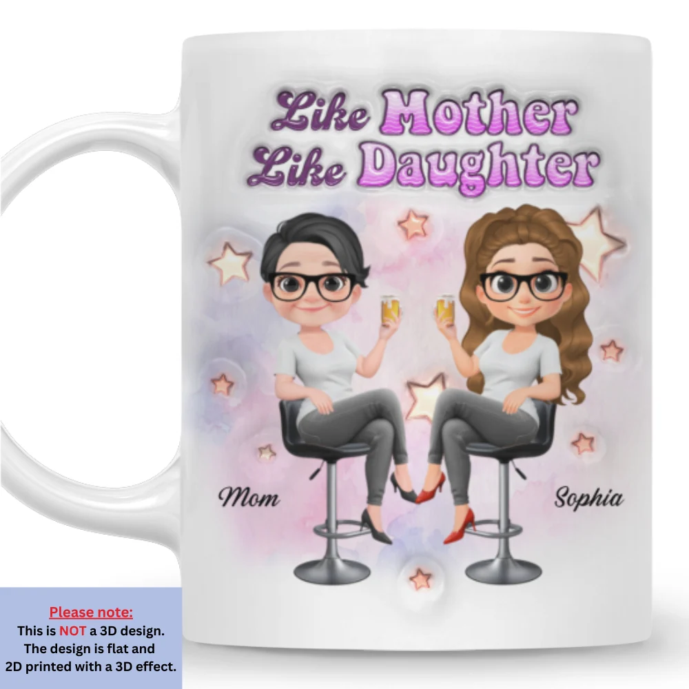Pretty Sassy Girl Like Mother Like Daughter - Personalized Custom 3D Inflated Effect Mug - Image 7