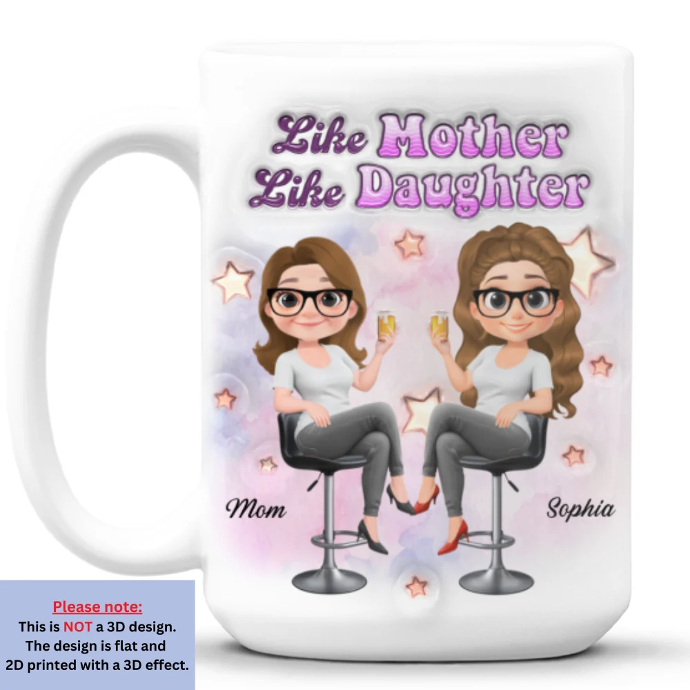 Pretty Sassy Girl Like Mother Like Daughter - Personalized Custom 3D Inflated Effect Mug - Image 8