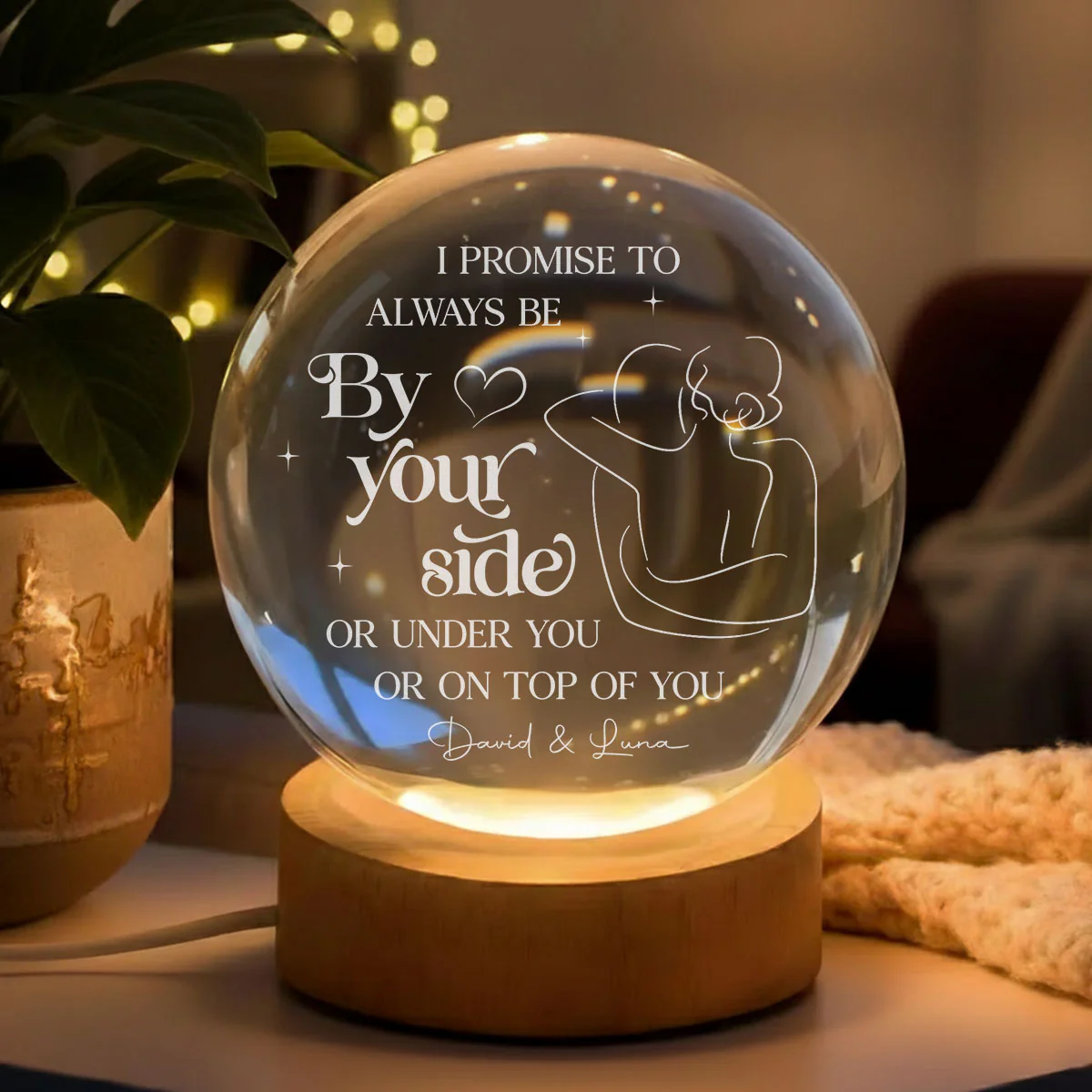 Promise To Be By Your Side - Personalized Custom Crystal Globe Lamp