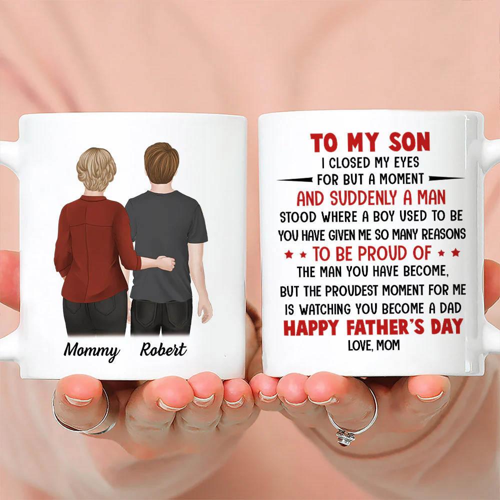 Proud Of The Man You Have Become - Personalized Custom Coffee Mug - Image 4