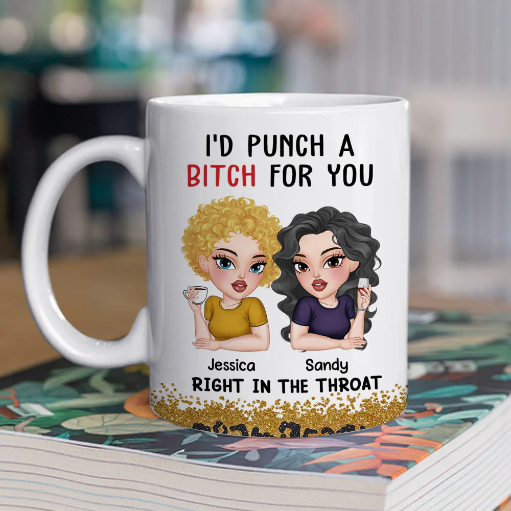 Punch A Bitch For You Bestie - Personalized Custom Coffee Mug - Image 2