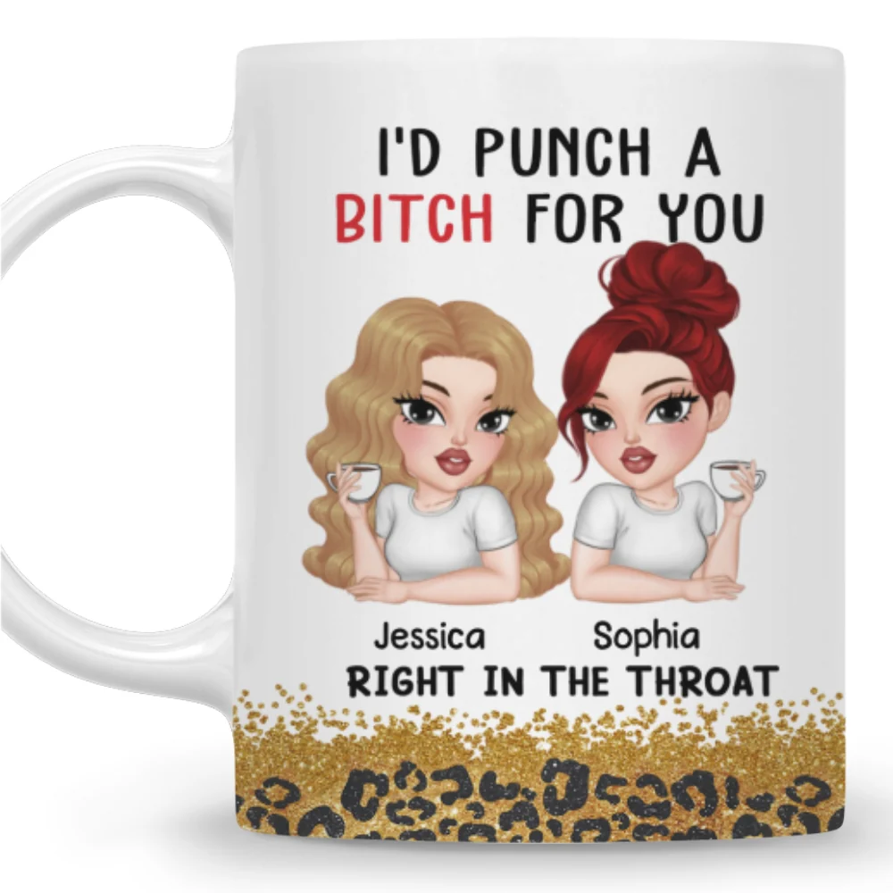 Punch A Bitch For You Bestie - Personalized Custom Coffee Mug - Image 6
