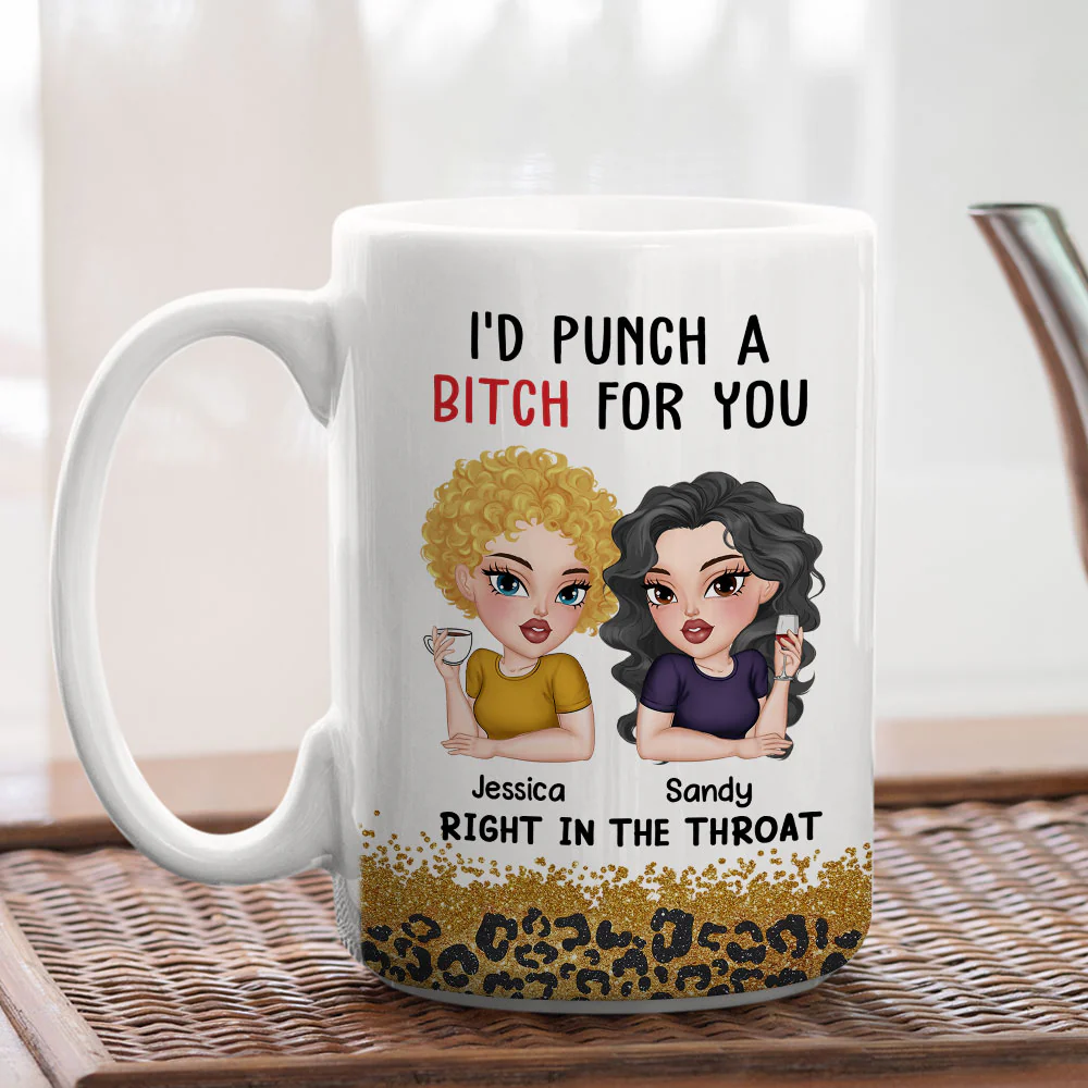Punch A Bitch For You Bestie - Personalized Custom Coffee Mug - Image 7
