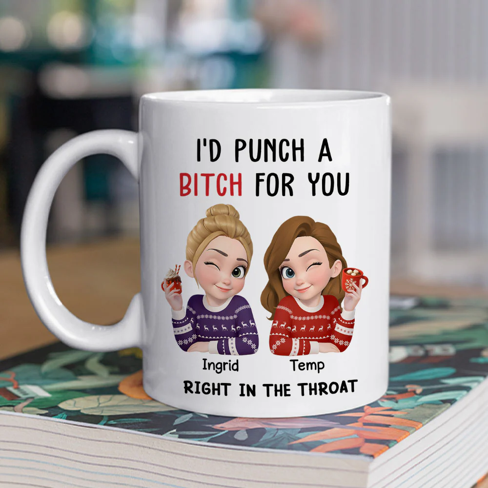 Punch A Bitch For You My Bestie 2 - Personalized Custom Coffee Mug - Image 2